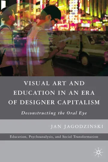 Cover of Visual Art and Education in an Era of Designer Capitalism
