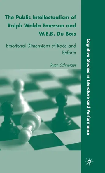 Cover of The Public Intellectualism of Ralph Waldo Emerson and W.E.B. Du Bois