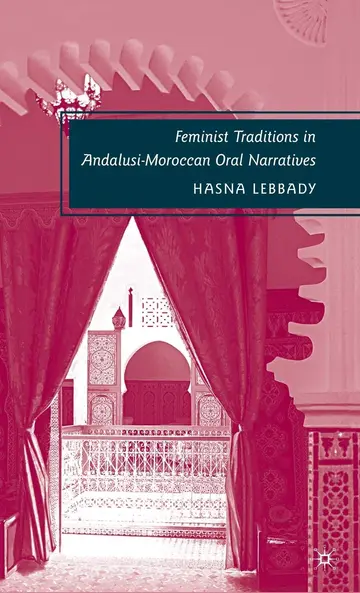 Cover of Feminist Traditions in Andalusi-Moroccan Oral Narratives