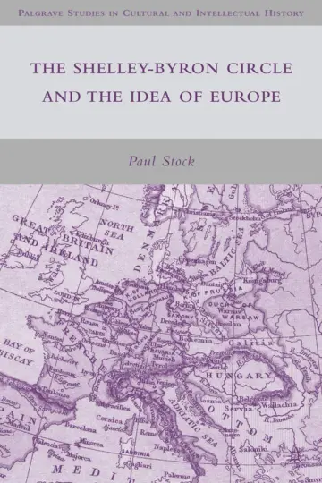Cover of The Shelley-Byron Circle and the Idea of Europe
