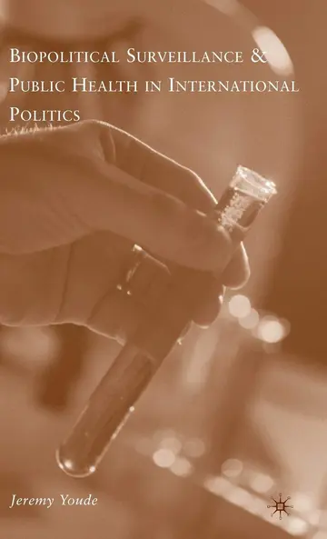 Cover of Biopolitical Surveillance and Public Health in International Politics