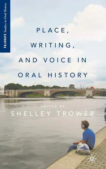 Cover of Place, Writing, and Voice in Oral History