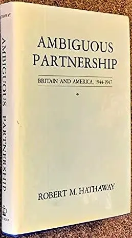 Cover of Ambiguous Partnership – Britain & America 1944–1947