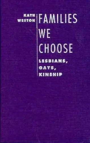 Cover of Families we Choose Lesbians Gays Kinship