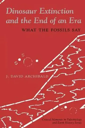 Cover of Dinosaur Extinction and the End of an Era
