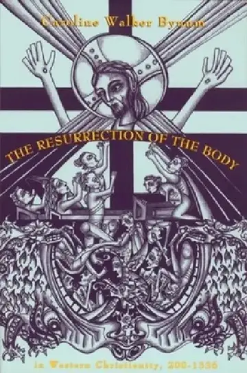 Cover of The Resurrection of the Body in Western Christianity, 200â "1336