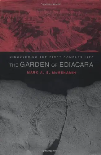 Cover of The Garden of Ediacara – Discovering the First Complex Life