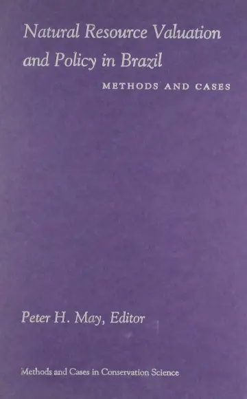 Cover of Natural Resource Valuation and Policy in Brazil – Methods and Cases