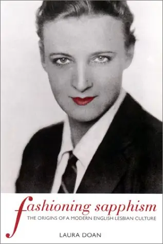 Cover of Fashioning Sapphism – The Origins of a Modern English Lesbian Culture