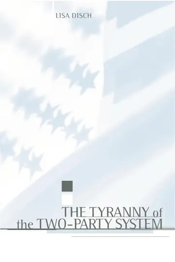 Cover of The Tyranny of the Two-Party System