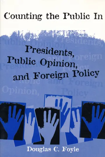 Cover of Counting the Public in – Presidents, Public Opinion, & Foreign Policy