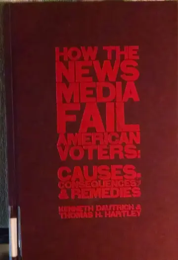 Cover of How the News Media Fail American Voters