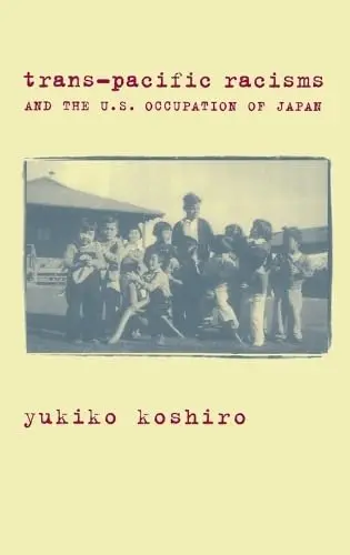 Cover of Trans-Pacific Racisms and the U.S. Occupation of Japan
