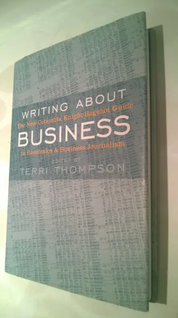 Cover of Writing About Business – The New Knight–Bagehot Guide to Economics & Business Journalism