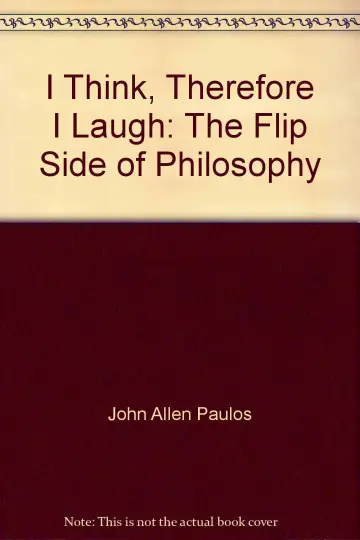 Cover of I Think, Therefore I Laugh - the Flip Side of Philosophy