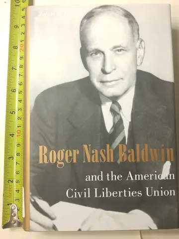 Cover of Roger Nash Baldwin and the American Civil Liberties Union