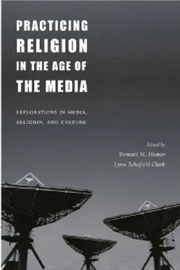 Cover of Practicing Religion in the Age of the Media