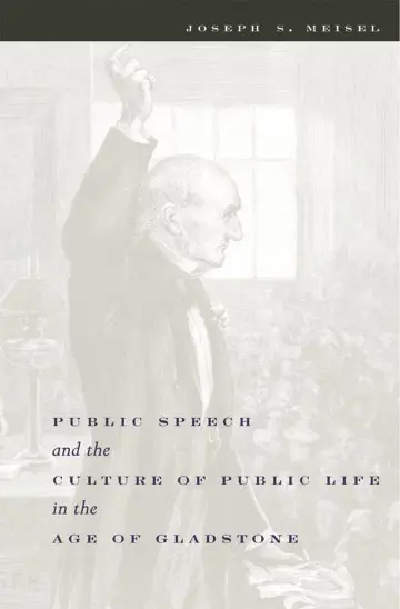 Cover of Public Speech and the Culture of Public Life in the Age of Gladstone