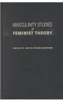 Cover of Masculinity Studies and Feminist Theory