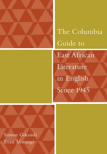 Cover of The Columbia Guide to East African Literature in English Since 1945