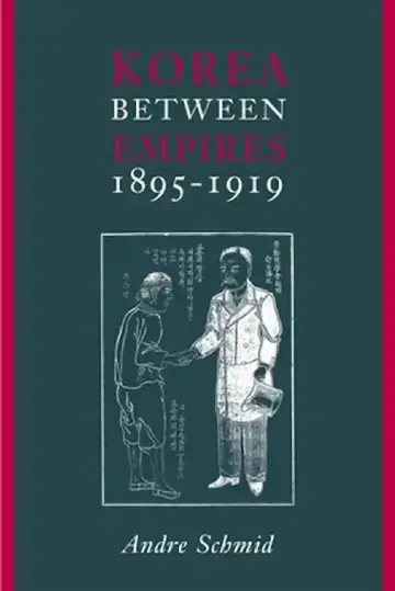 Cover of Korea Between Empires, 1895-1919