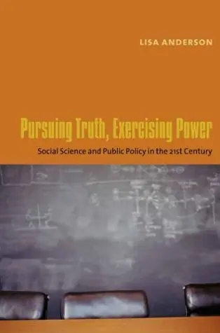 Cover of Pursuing Truth, Exercising Power – Social Science and Public Policy in the Twenty–first Century