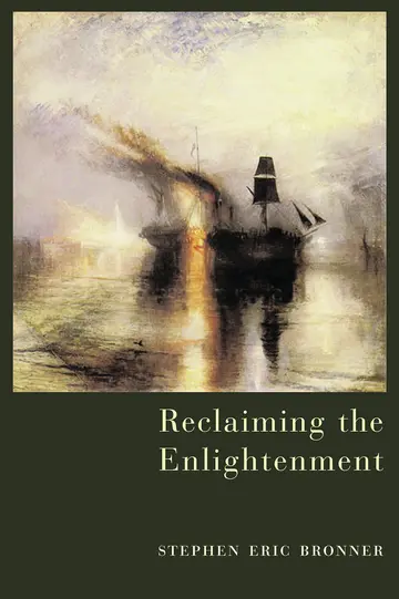 Cover of Reclaiming the Enlightenment – Toward a Politics of Radical Engagement