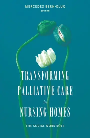 Cover of Transforming Palliative Care in the Nursing Home