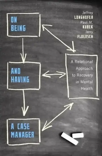 Cover of On Being and Having a Case Manager