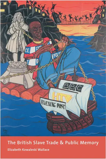 Cover of The British Slave Trade and Public Memory