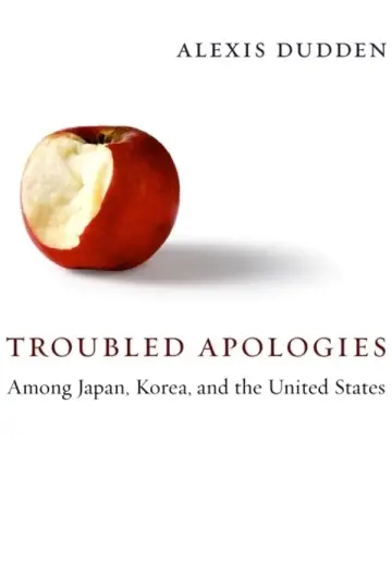 Cover of Troubled Apologies Among Japan, Korea, and the United States