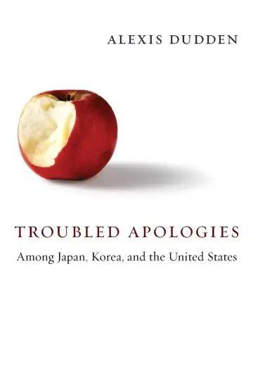 Cover of Troubled Apologies Among Japan, Korea, and the United States