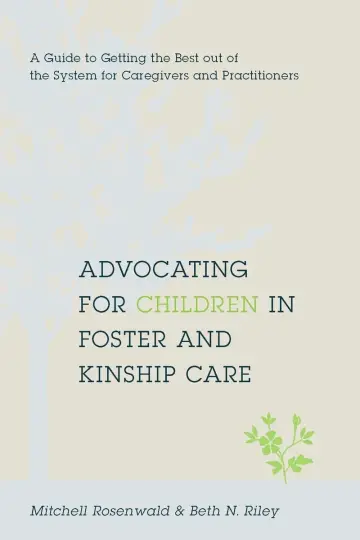 Cover of Advocating for Children in Foster and Kinship Care
