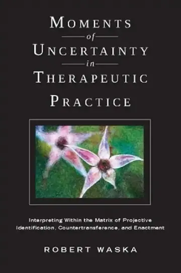Cover of Moments of Uncertainty in Therapeutic Practice