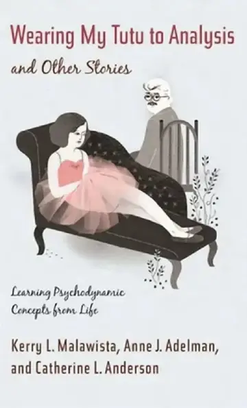 Cover of Wearing My Tutu to Analysis and Other Stories