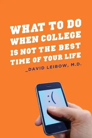 Cover of What to Do When College Is Not the Best Time of Your Life