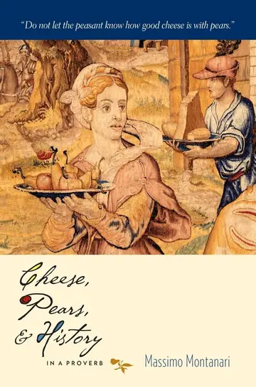 Cover of Cheese, Pears, & History in a Proverb