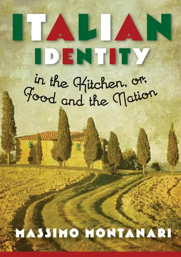 Cover of Italian Identity in the Kitchen, or Food and the Nation