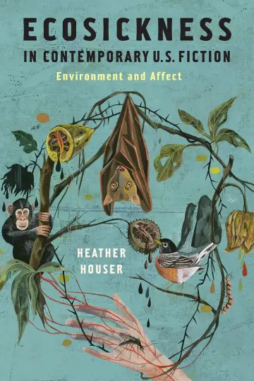 Cover of Ecosickness in Contemporary U.S. Fiction