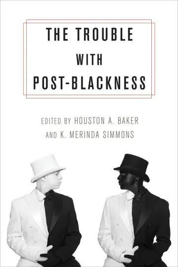 Cover of The Trouble with Post-Blackness