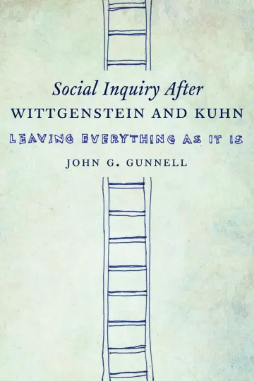 Cover of Social Inquiry After Wittgenstein and Kuhn