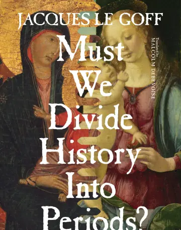 Cover of Must We Divide History into Periods?