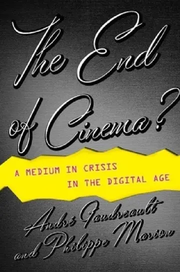 Cover of The End of Cinema?