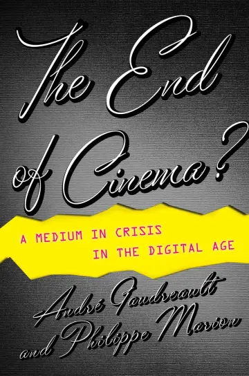 Cover of The End of Cinema?