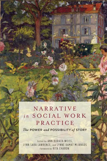 Cover of Narrative in Social Work Practice – The Power and Possibility of Story