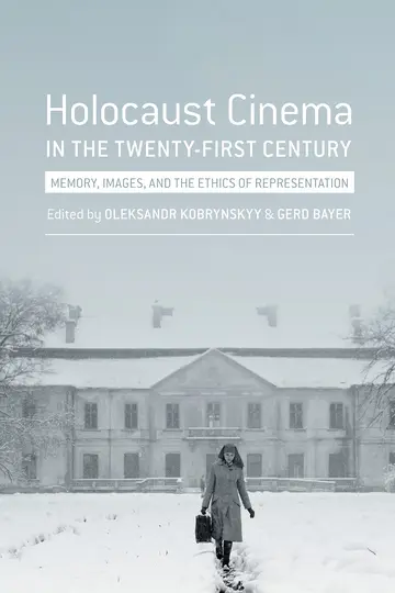 Cover of Holocaust Cinema in the Twenty-first Century