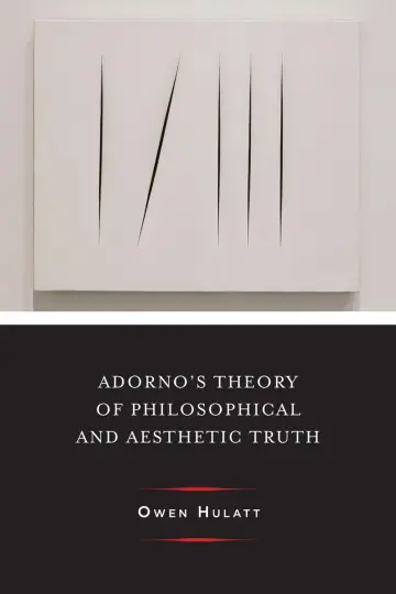 Cover of Adorno's Theory of Philosophical and Aesthetic Truth