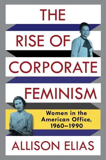 Cover of The Rise of Corporate Feminism