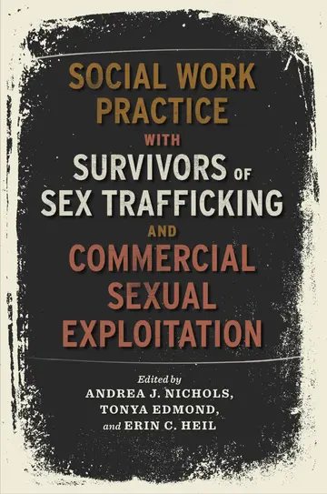 Cover of Social Work Practice with Survivors of Sex Trafficking and Commercial Sexual Exploitation