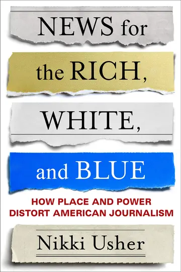 Cover of News for the Rich, White, and Blue